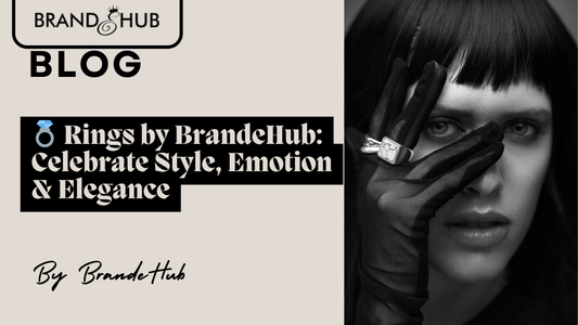 💍 Rings by BrandeHub: Celebrate Style, Emotion & Elegance - Brande Hub