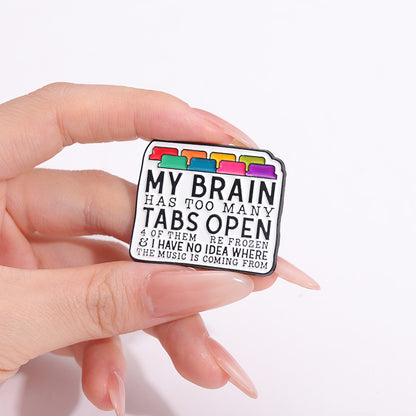 My Brain Has Too Many Tabs Open Enamel Pin Programmer Coding Brooch